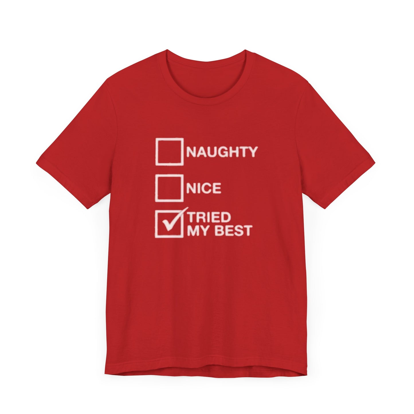 Naughty nice i tried my best Unisex Jersey Short Sleeve Tee