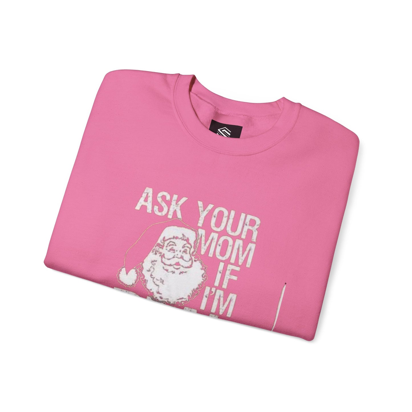 Ask your mom if im real Unisex Crewneck Sweatshirt - 'Most Likely to Call Santa Bruh' Christmas Design