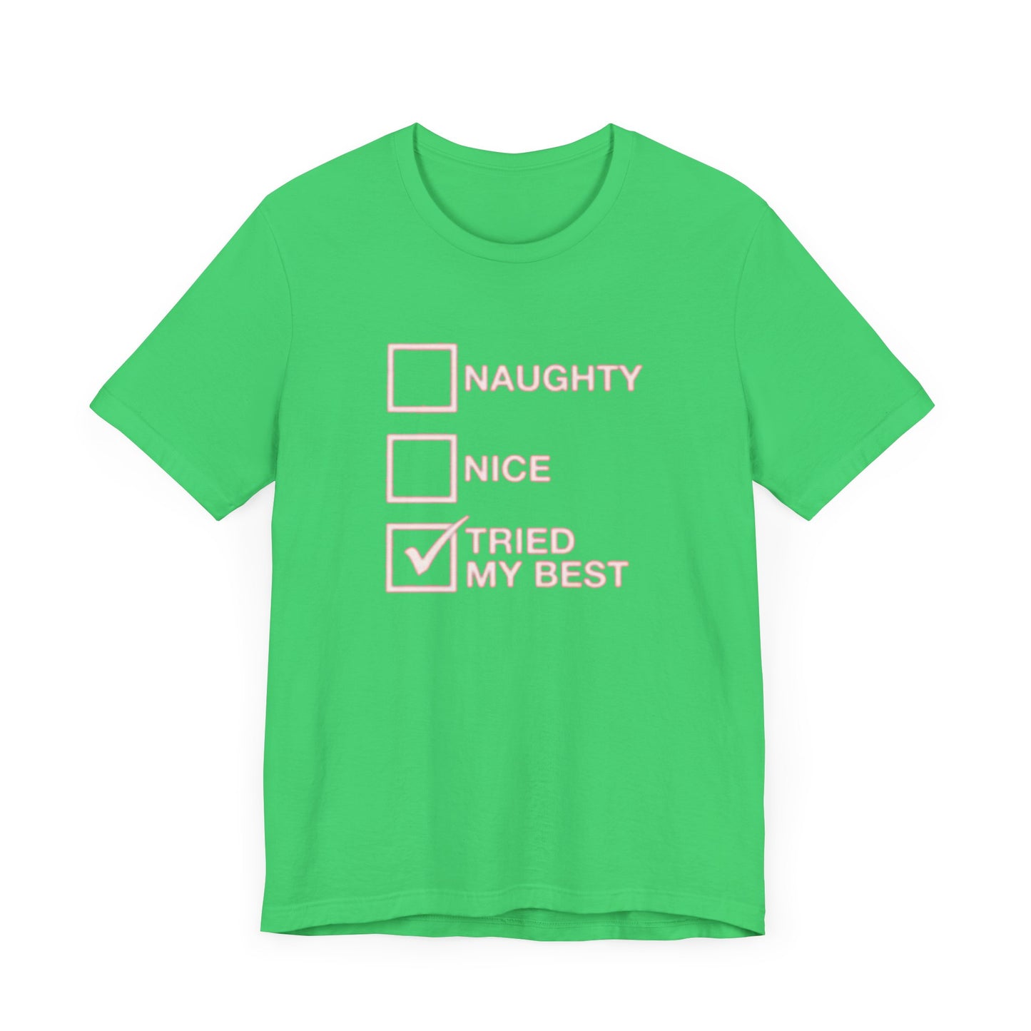 Naughty nice i tried my best Unisex Jersey Short Sleeve Tee