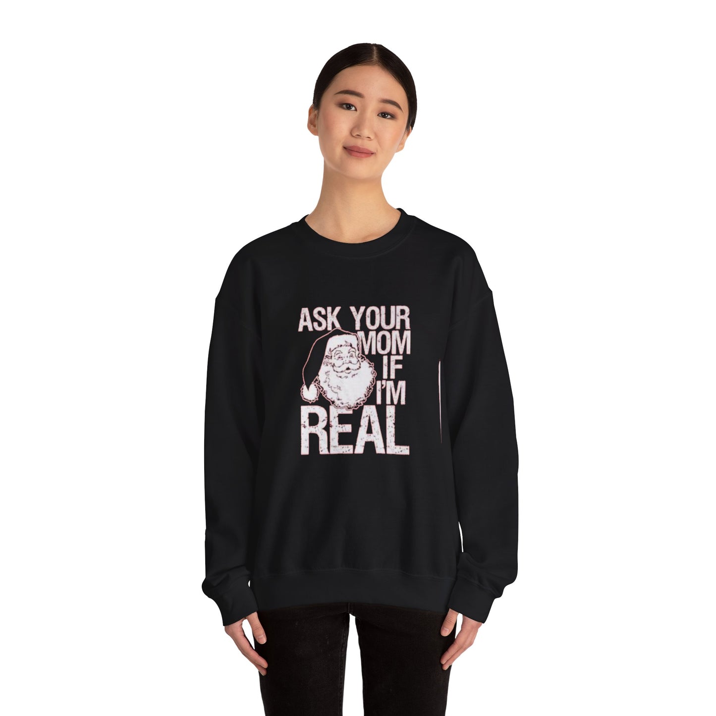 Ask your mom if im real Unisex Crewneck Sweatshirt - 'Most Likely to Call Santa Bruh' Christmas Design