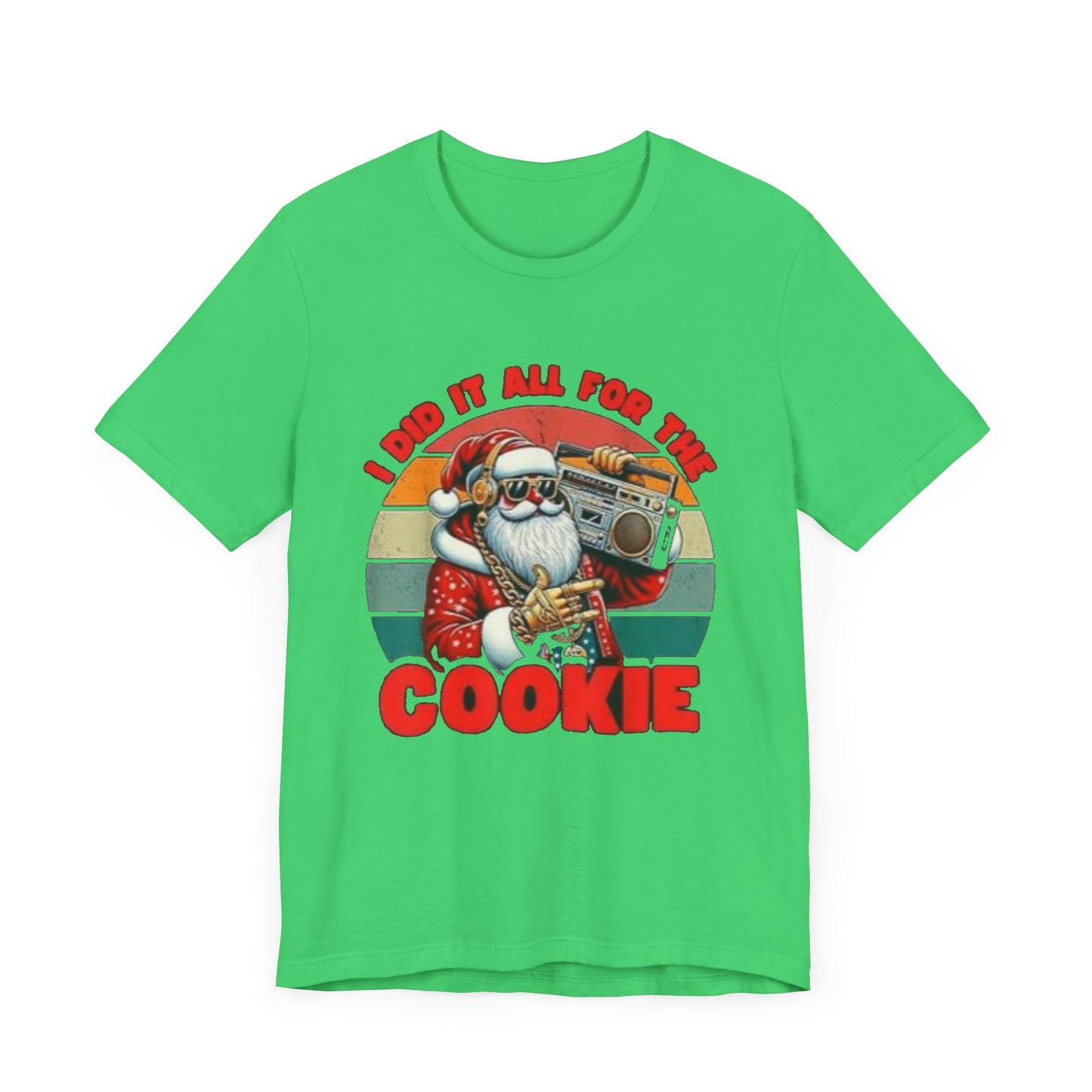 I did it all for the cookie Unisex Jersey Short Sleeve Tee