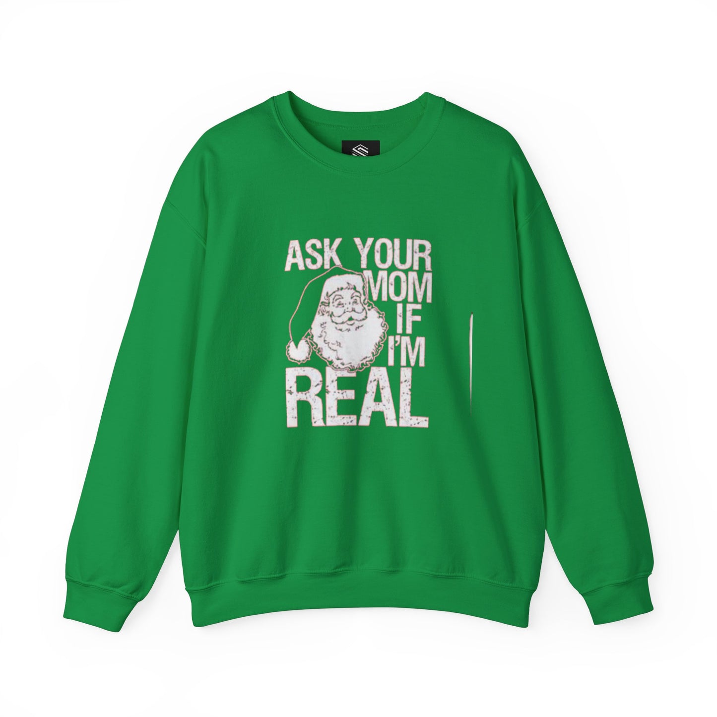 Ask your mom if im real Unisex Crewneck Sweatshirt - 'Most Likely to Call Santa Bruh' Christmas Design