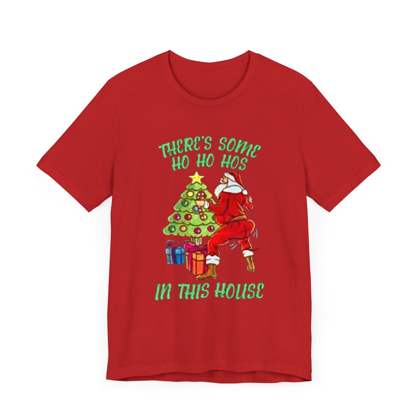 Theres some ho ho hos in this house Unisex Jersey Short Sleeve Tee