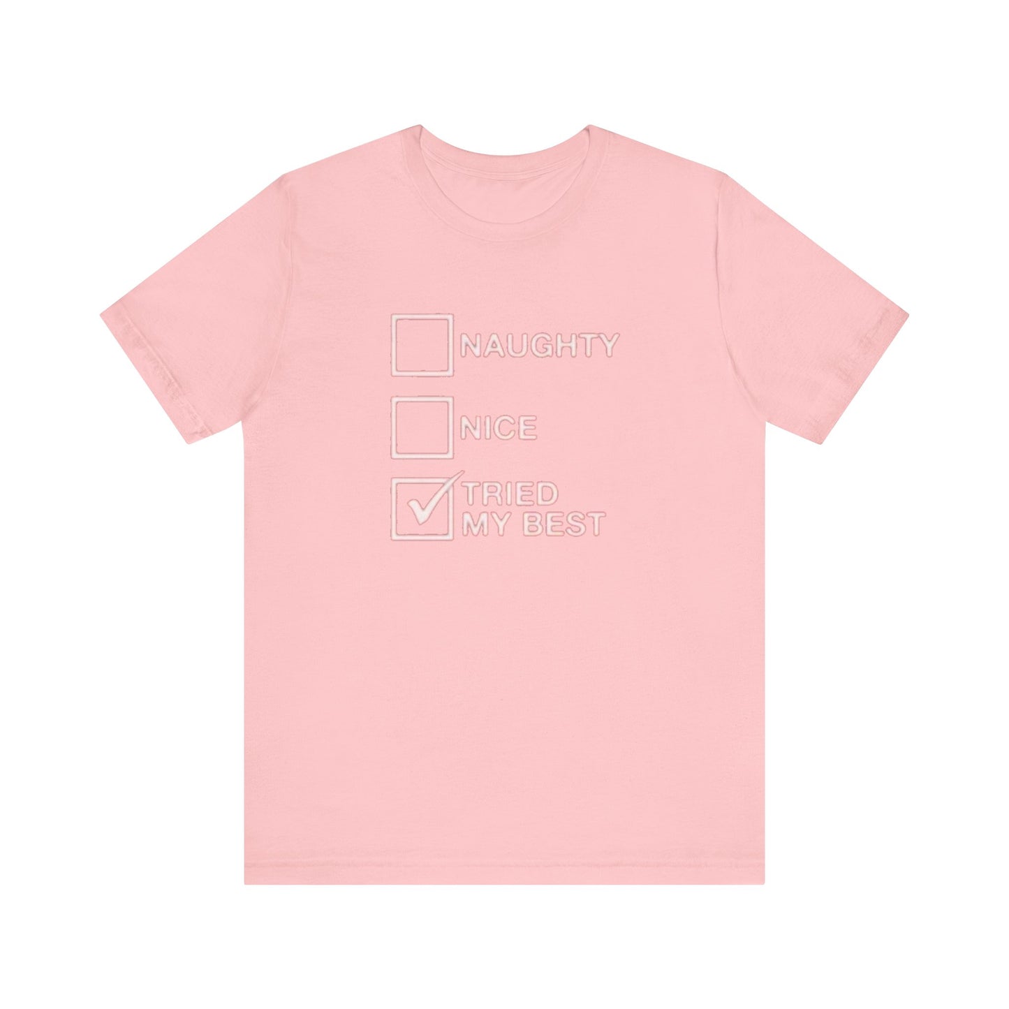 Naughty nice i tried my best Unisex Jersey Short Sleeve Tee