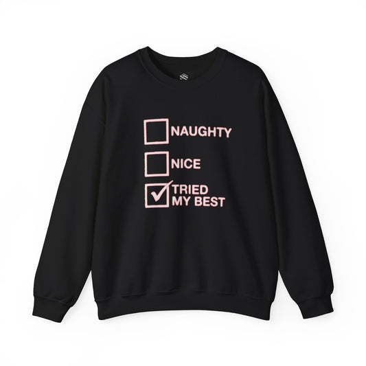 Naughty nice i tried my best Unisex Crewneck Sweatshirt - 'Most Likely to Call Santa Bruh' Christmas Design