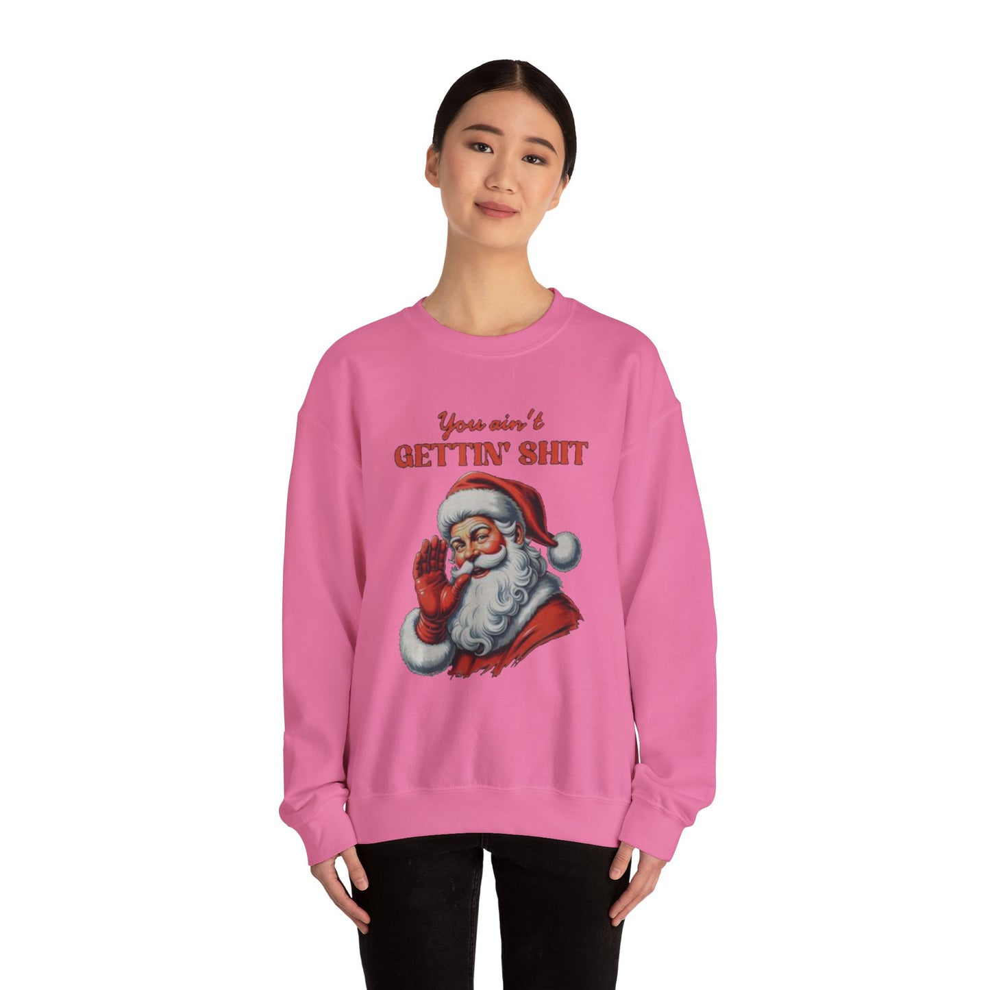 You aint gettin shit santa Unisex Crewneck Sweatshirt - 'Most Likely to Call Santa Bruh' Christmas Design