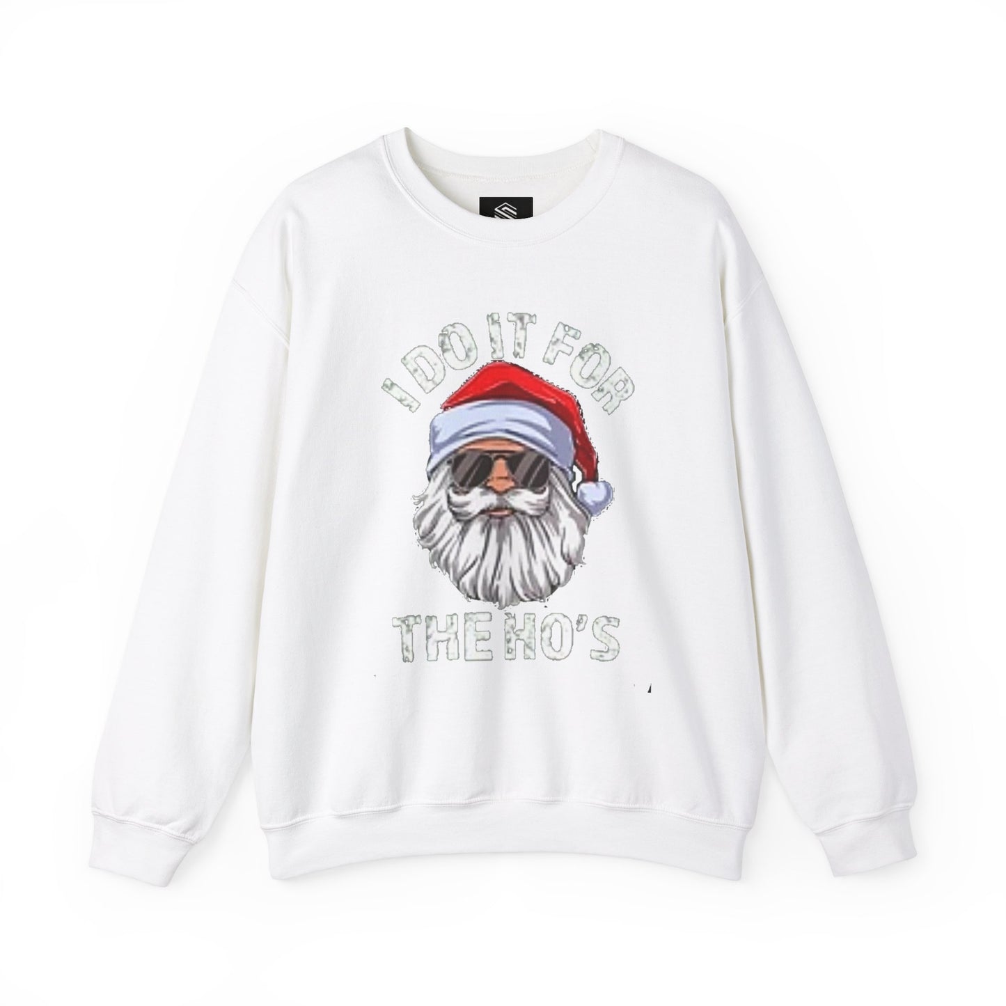 I do it for the hos Unisex Crewneck Sweatshirt - 'Most Likely to Call Santa Bruh' Christmas Design