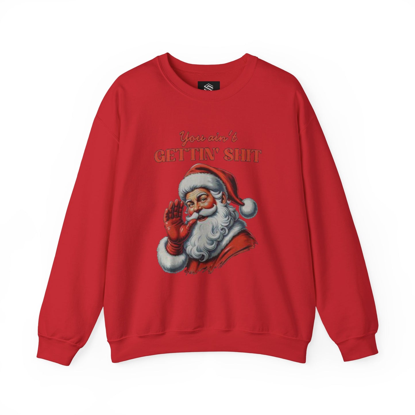 You aint gettin shit santa Unisex Crewneck Sweatshirt - 'Most Likely to Call Santa Bruh' Christmas Design