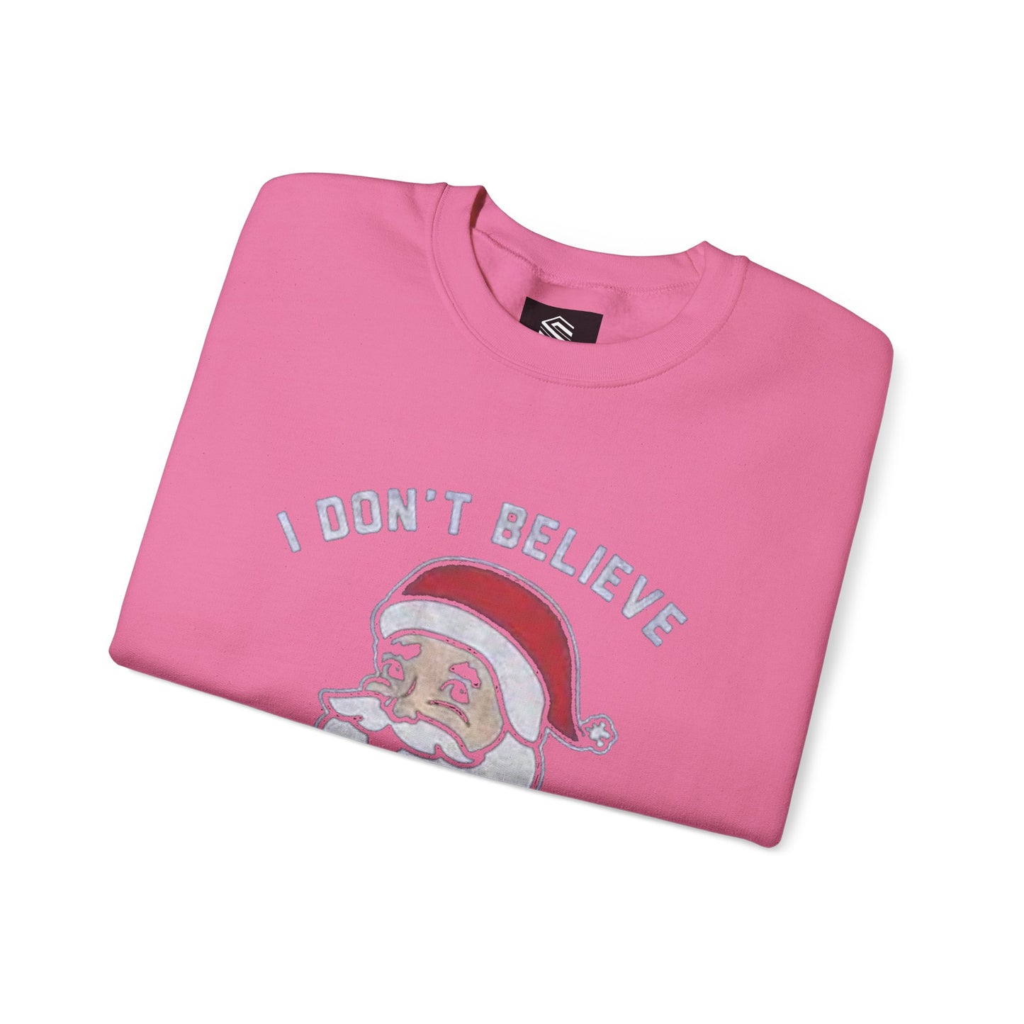 I dont believe in you either Unisex Crewneck Sweatshirt - 'Most Likely to Call Santa Bruh' Christmas Design