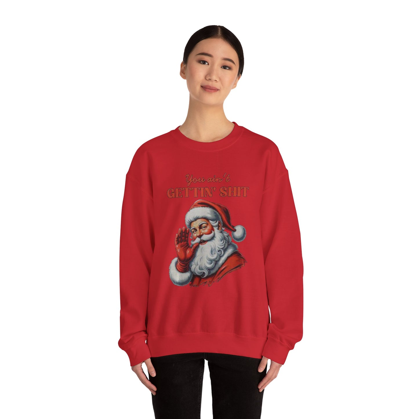 You aint gettin shit santa Unisex Crewneck Sweatshirt - 'Most Likely to Call Santa Bruh' Christmas Design