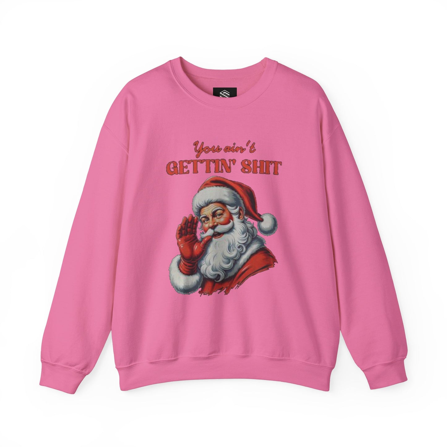 You aint gettin shit santa Unisex Crewneck Sweatshirt - 'Most Likely to Call Santa Bruh' Christmas Design