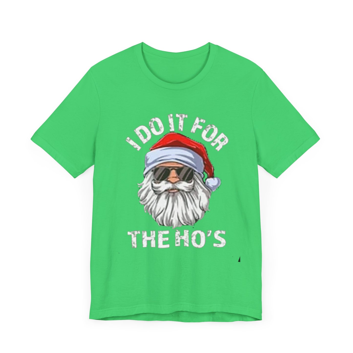 I do it for the hos Unisex Jersey Short Sleeve Tee