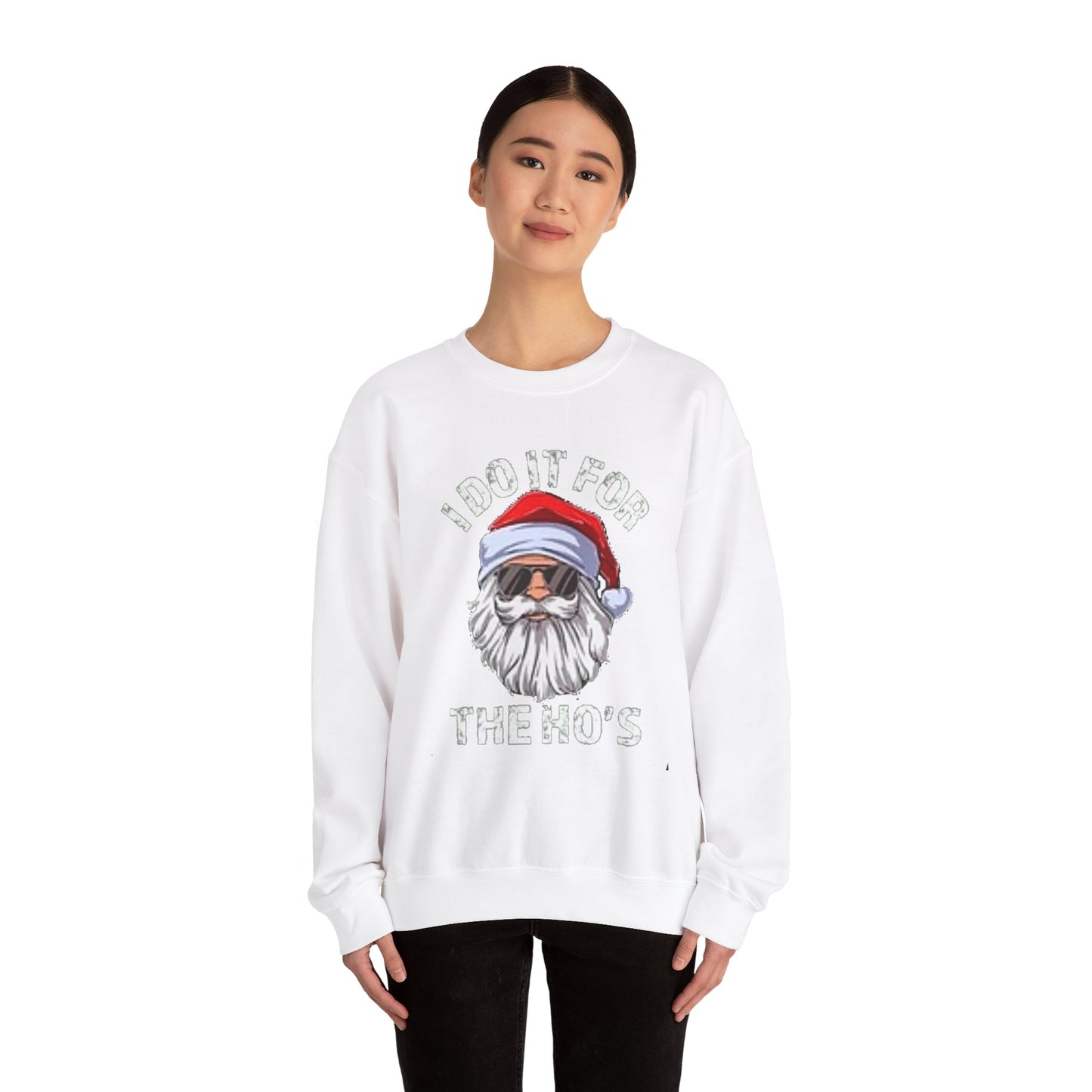 I do it for the hos Unisex Crewneck Sweatshirt - 'Most Likely to Call Santa Bruh' Christmas Design