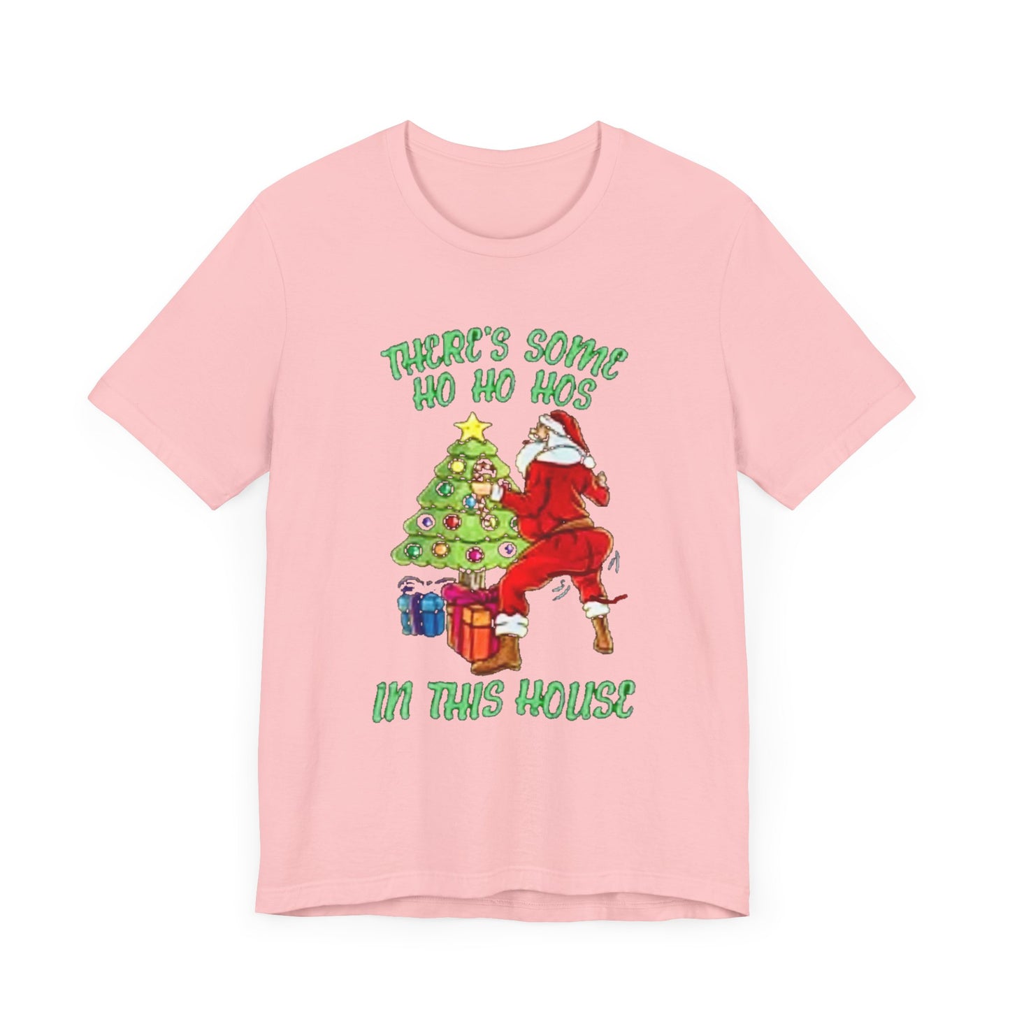Theres some ho ho hos in this house Unisex Jersey Short Sleeve Tee