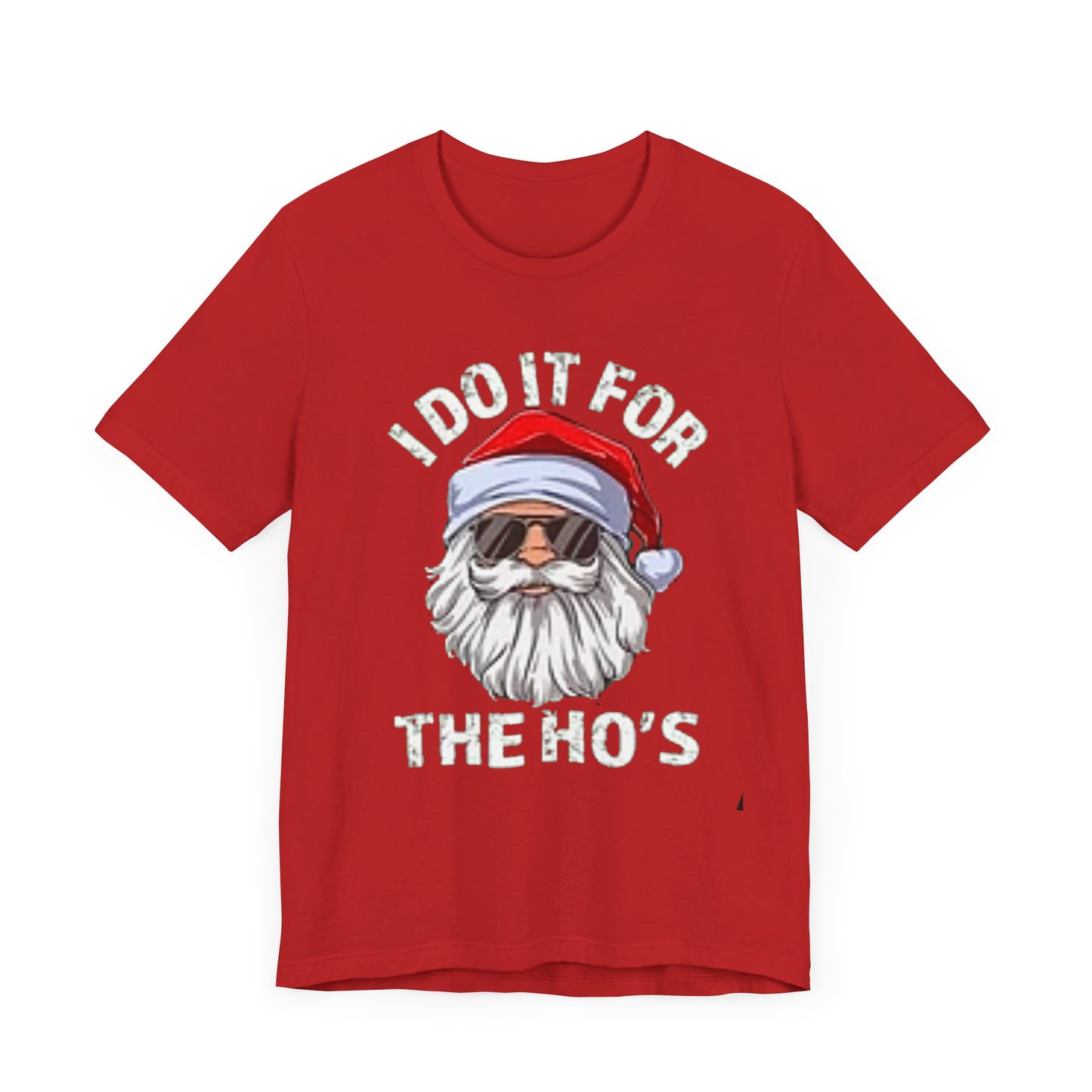 I do it for the hos Unisex Jersey Short Sleeve Tee