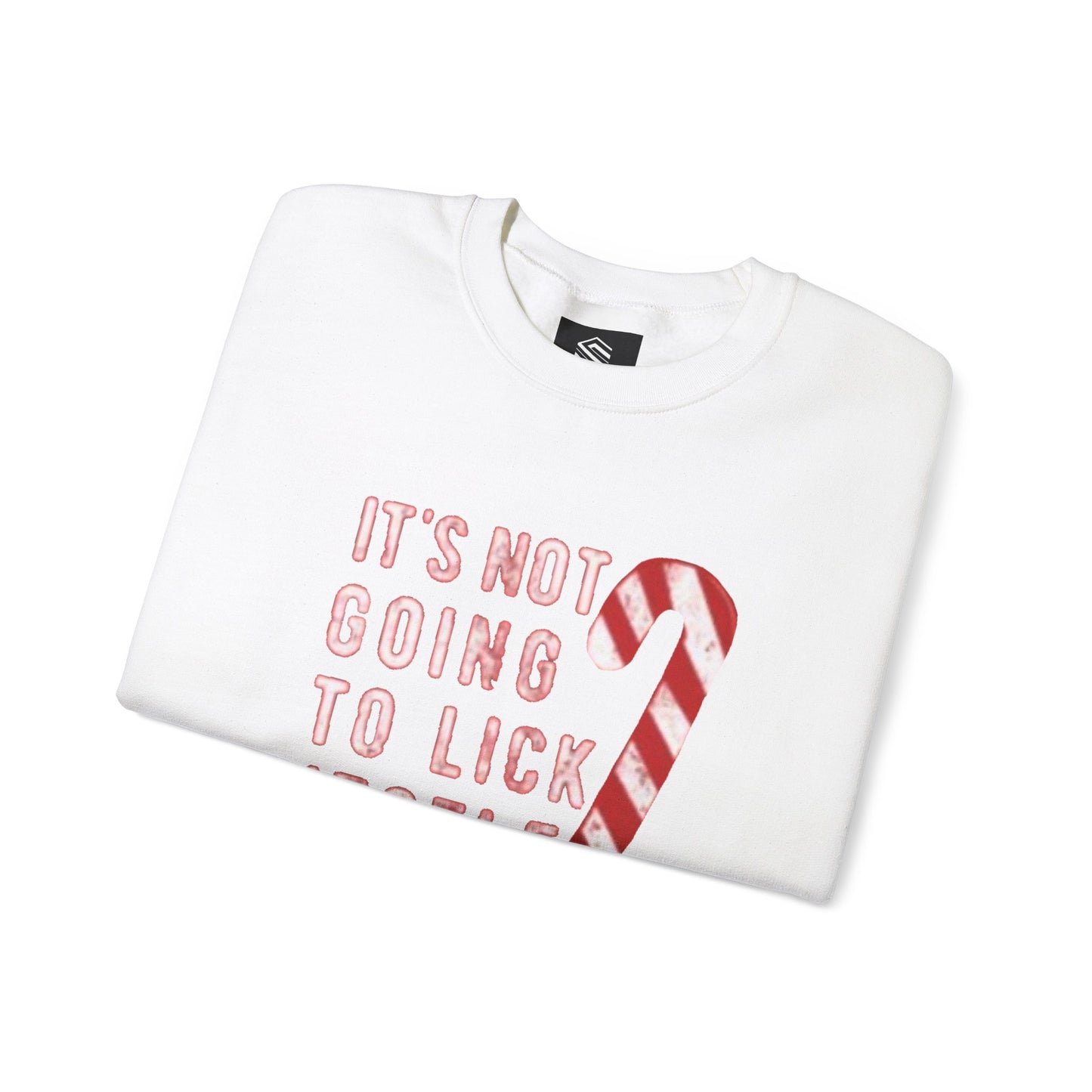 It’s not gonna lick itself Unisex Crewneck Sweatshirt - 'Most Likely to Call Santa Bruh' Christmas Design