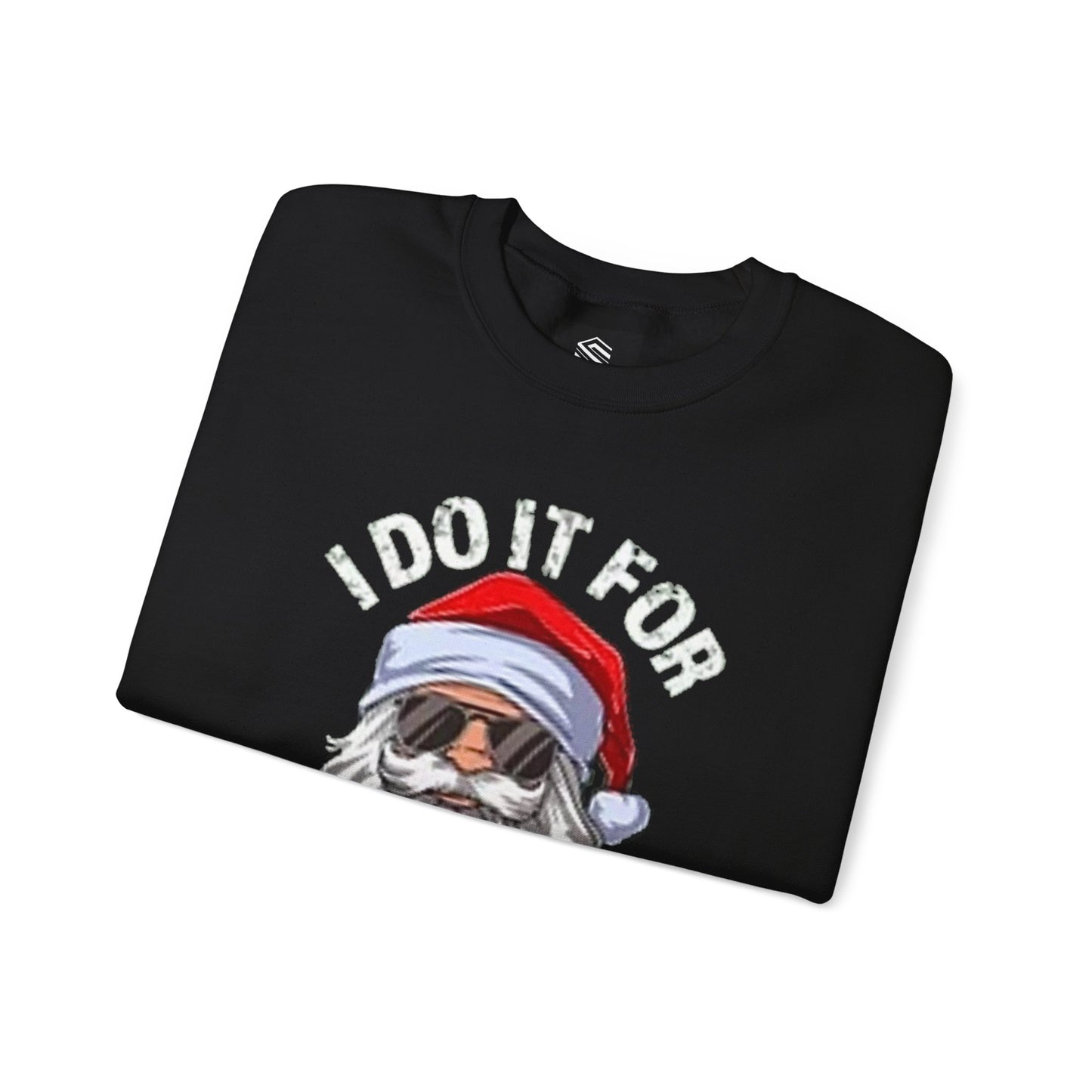 I do it for the hos Unisex Crewneck Sweatshirt - 'Most Likely to Call Santa Bruh' Christmas Design