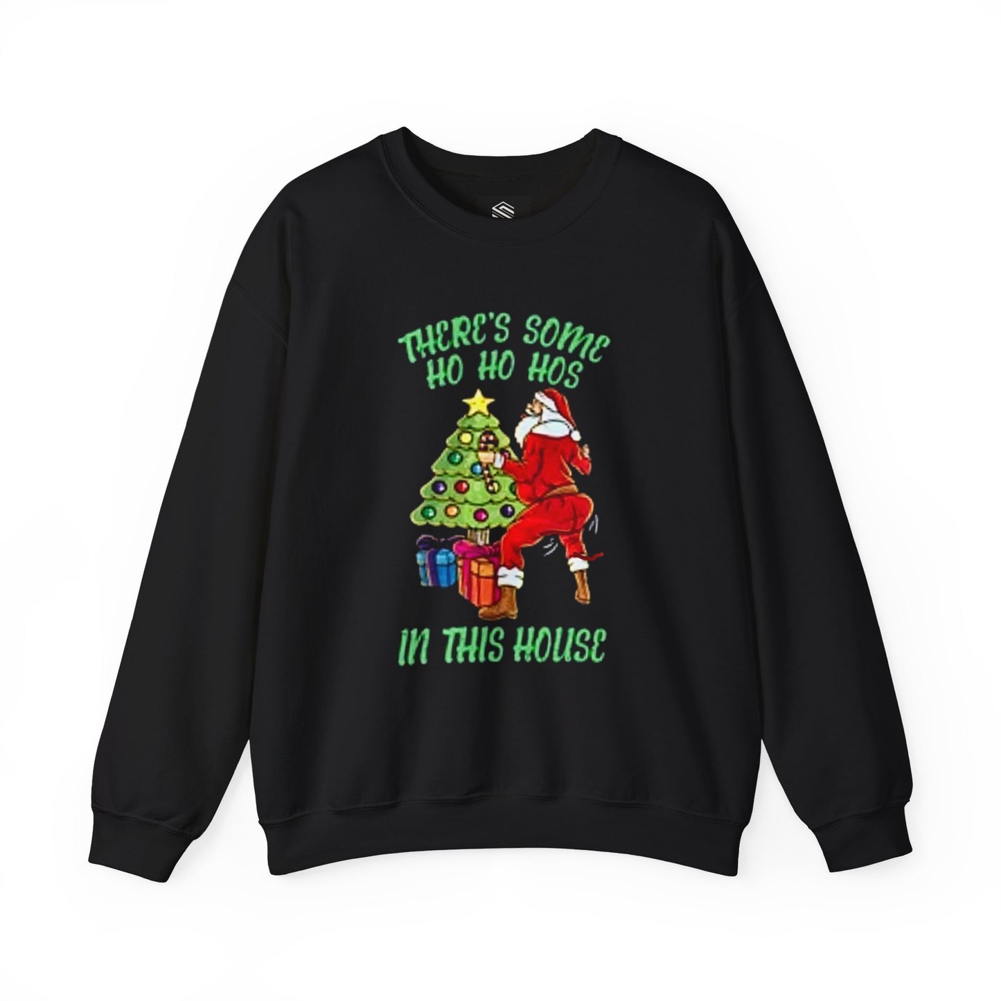 Theres some ho ho hos in this house Unisex Crewneck Sweatshirt - 'Most Likely to Call Santa Bruh' Christmas Design