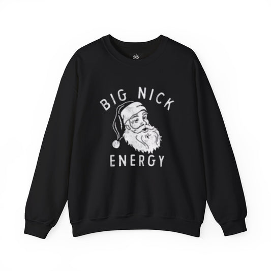 Big nick energy Unisex Crewneck Sweatshirt - 'Most Likely to Call Santa Bruh' Christmas Design