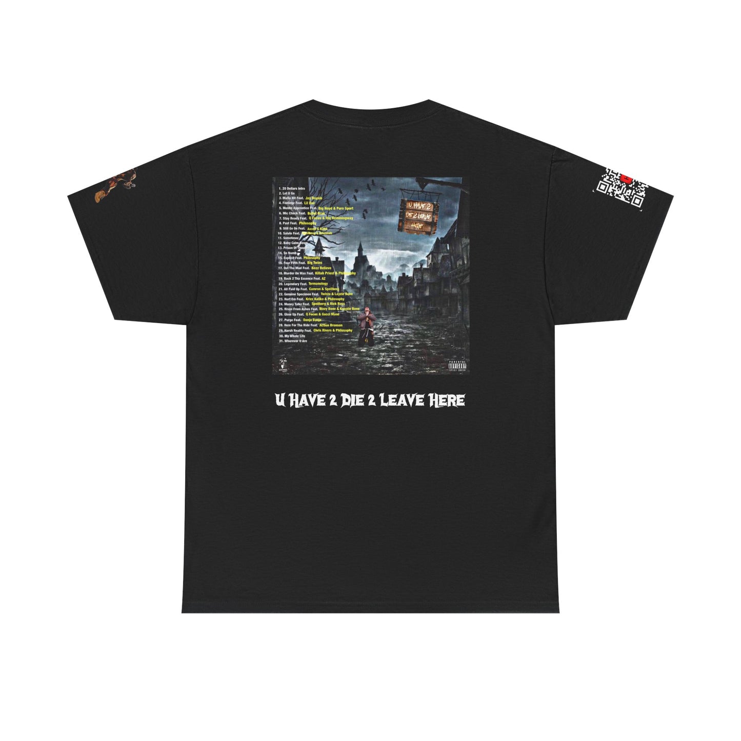 U HAVE 2 DIE 2 LEAVE HERE Album Tee — Jevi Pesci Hiphop Memorabilia
